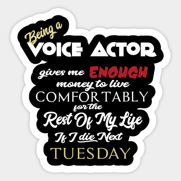 Being a voice actor Sticker by AshStore